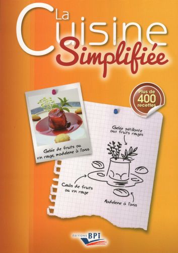 LA CUISINE SIMPLIFIEE BPI EDITIE