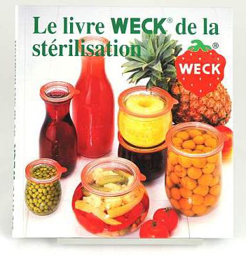 WECK STERILIZATION RECIPE BOOK - FRENCH
