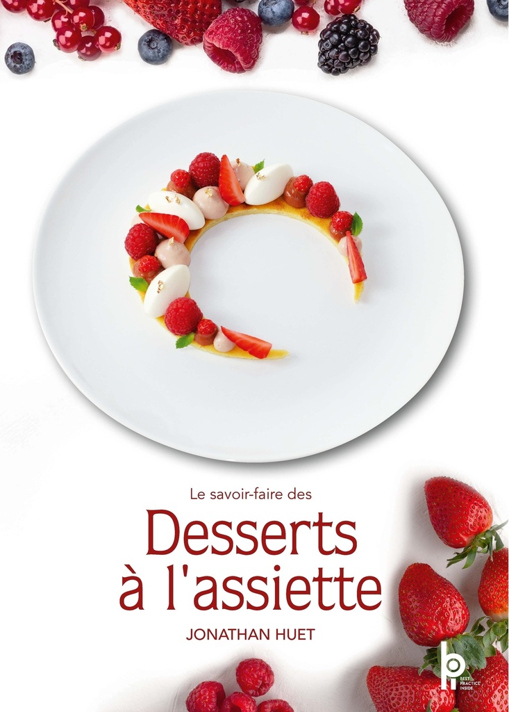 LE SAVOIR FAIRE DES DESSERTS A L ASSIETTE BPI