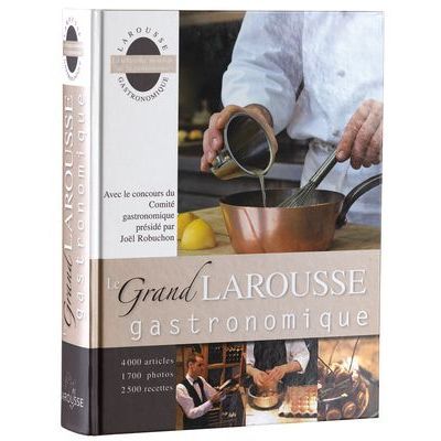 LE GRAND LAROUSSE GASTRONOMIQUE