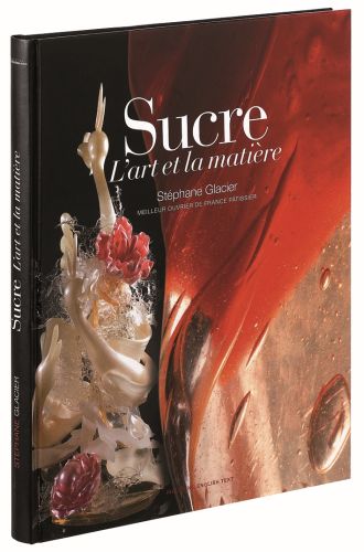 [55092343] BOOK "SUCRE, L'ART ET LA MATIERE" OF STEPHANE  GLACIER