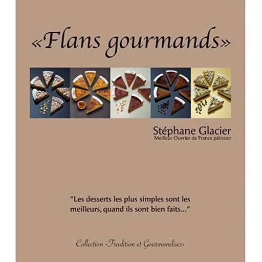[55092272] BOOK "FLANS GOURMANDS" FROM STEPHANE GLACIER