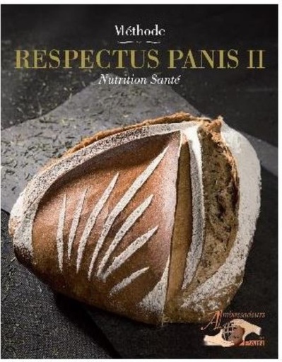 [57663244] BOOK "RESPECTUS PANIS 2 - NUTRTION & SANTÉ"DES AMBASSADEURS DU PAIN 2019 EDITION