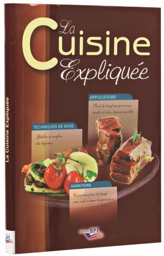 [55092456] LA CUISINE EXPLIQUEE BPI EDITION